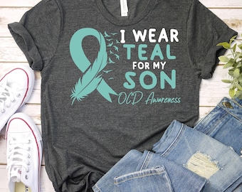 I Wear Teal For My Son-Obsessive Compulsive Disorder Awareness Shirt,OCD Survivor Shirt,OCD Awareness Shirt,OCD Son Support Gift,Ocd Warrior