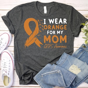 Crps Awareness Shirt,Complex Regional Pain Syndrome Shirt,CRPS Support Mom, Crps Orange Ribbon Shirt,Crps Warrior Shirt,RSD CRPS Awareness