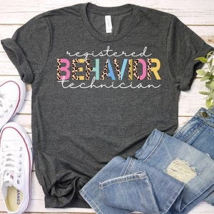 Registered Behavior Technician Shirt, RBT Behavioral Shirt, ABA Therapist T-Shirt, Applied Behavior Analysis Shirt,Special Education Teacher