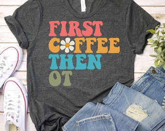 Occupational Therapy Shirt,Retro Occupational Therapist Shirt,Therapist Shirt,OT Shirt,Occupational Therapy Student Shirt,Pediatric OT Shirt