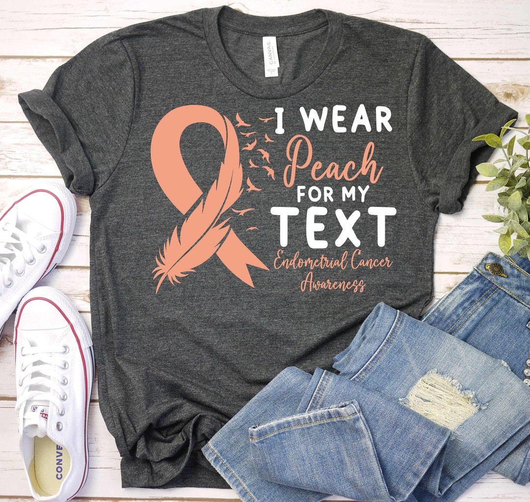 Uterine Cancer Awareness Shirt,personalized Peach Ribbon Endometrial ...