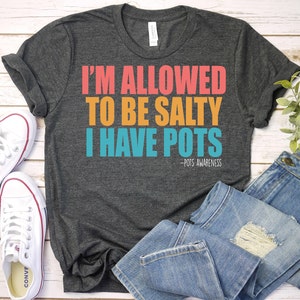 POTS Shirt, Postural Orthostatic Tachycardia Syndrome Shirt, POTS T-Shirt, POTS Awareness Shirt,Chronic Illness Awareness Shirt,Pots Disease