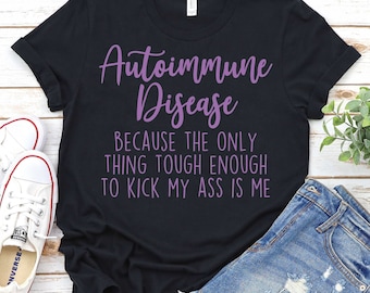 Autoimmune Disease Awareness T-Shirt, Chronic Illness Support