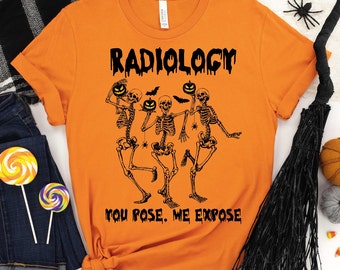 You Pose We Expose-Halloween Radiologist Shirt,Halloween Radiology Shirt,Halloween Shirt, Skeleton Shirt, Nurse Radiology Shirt, Med Student