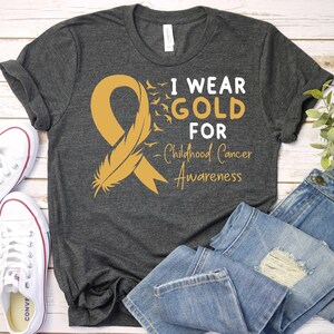 I Wear Gold For Childhood Cancer Awareness,Childhood Cancer Shirts,Gold Ribbon Shirt,Pediatric Cancer Shirt,Childhood Cancer Awareness Shirt