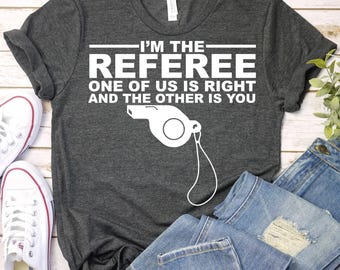Funny Referee Shirt,Referee Gift,Women Sports Ref Gag Referee Shirt,Christmas Football Shirt,Soccer Referee Shirt,Baseball Referee T-Shirt