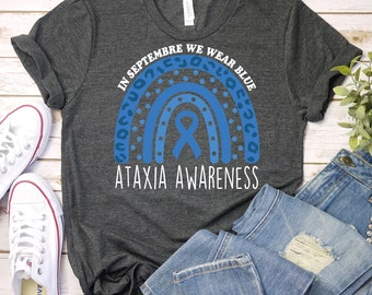 In September We Wear Blue - Ataxia Awareness Month Shirt,Ataxia Shirt,Ataxia Warrior Shirt,Ataxia Survivor Shirt,Ataxia Blue Ribbon T-Shirt