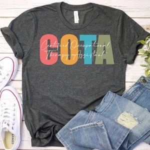 Certified Occupational Therapy Assistant Shirt,Occupational Therapist Shirt, COTA Graduate Shirt,Occupational Therapy Shirt, Therapist Shirt