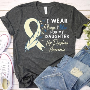 Hip Dysplasia Shirt,Hip Dysplasia Awareness Shirt,Floral Beige Blue Awareness Ribbon shirt,Hip Dysplasia Support Daughter Shirt,Chronic Pain