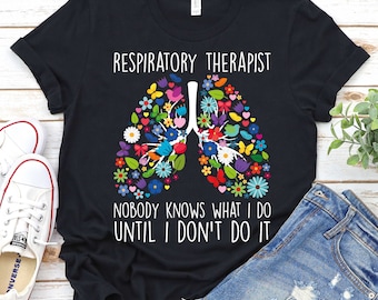 Respiratory Therapist Shirt,Pulmonologist Shirt,Pulmonologist Gift,Lung Therapist Shirt,Pulmonology Shirt,Respiratory Nurse Therapy,RT Shirt