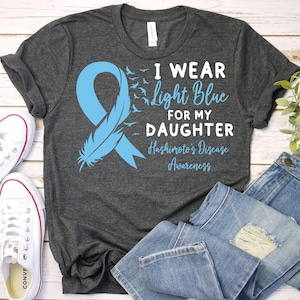 Hashimoto&#39;s Disease Awareness Shirt,Autoimmune Thyroid Disease Shirt,Hashimoto&#39;s Disease Support Daughter Shirt,Hashimotos Thyroiditis Shirt