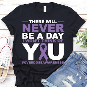 Overdose Awareness Shirt,Overdose Purple Ribbon Shirt,Overdose Support Shirt,Drug Prevention Shirt,Addiction Recovery,Substance Use Disorder