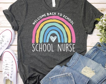School Nurse Shirt,School Nurse Rainbow Shirt,School Nurse Gift,Welcome Back To School Nurse Shirt,First Day Of School Shirt,Nurse T-Shirt