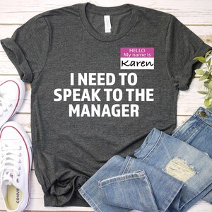 Hello My Name Is Karen I Need To Speak To The Manager-Halloween Party Shirt,Karen Halloween Shirt,Halloween Gift,Halloween Shirt,Karen Shirt