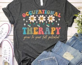 Occupational Therapy Shirt,Occupational Therapist Gift,Pediatric Occupational Therapy Shirt, Occupational Therapy Assistant Shirt, OT Shirt