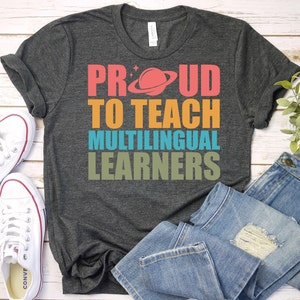 Multilingual Teacher Shirt, 100 days of school Shirt,English Teacher Shirt,English Teacher Gift, Teacher Appreciation Gift,ESL Teacher Shirt