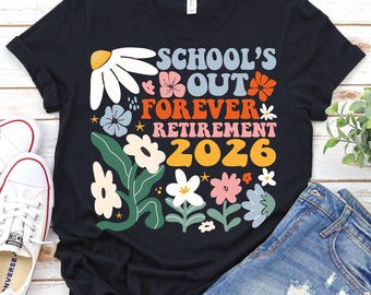 Schools Out Forever Retirement 2026 Shirt,Retired Teacher Summer Shirt,Retirement Gift,Retro Teacher Retirement T-Shirt,Retired Teacher Gift