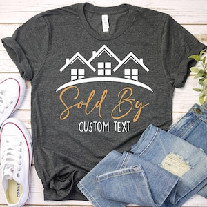Sold By Custom Name-Personalized Realtor Shirt,Realtor Shirt,Gift for Realtor,Real Estate Shirt, Custom Real Estate Shirt, Real estate agent
