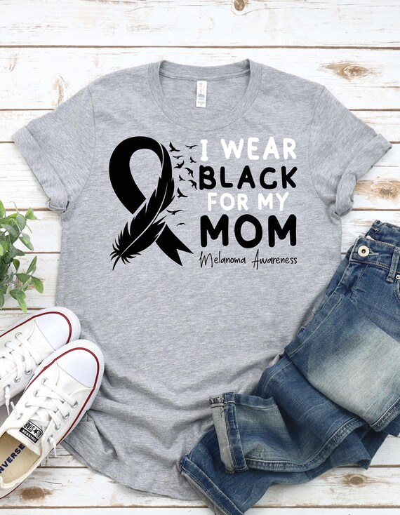 I Wear Black Ribbon For My Mom Melanoma Awareness Shirt I Wear Black Ribbon For My Mom Melanoma Awareness Shirt
