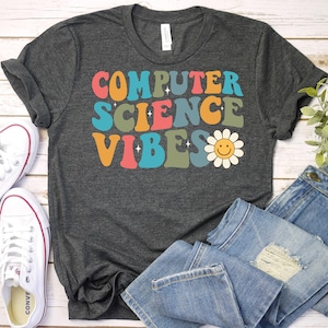 Computer Science Vibes SHIRT, IT Computer Teacher Shirt, Science Teacher Student Shirt,Back To School Shirt, Computer Science Teacher Shirt