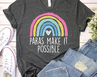 Paras Make It Possible T-Shirt – Special Education Teacher, Paraeducator