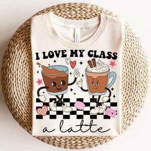 Amo mi clase A Latte - Camiseta retro para el día de San Valentín para maestros, regalo de San Valentín para maestros, camiseta para el día de San Valentín para maestros, camiseta con corazón de amor para maestros
