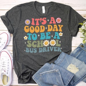 Bus Driver Shirt, Back To School Shirt, School Bus Driver Gift,School Bus Driver Shirt,Best Bus Driver Shirt,Bus Driver Appreciation Shirt