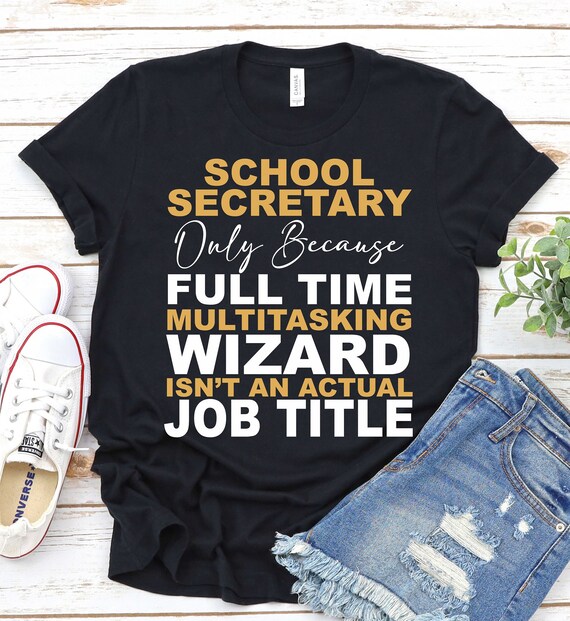 School Secretary Is Not An Actual Job Title Tee Shirt Funny School Secretary Is Not An Actual Job Title Tee Shirt Funny