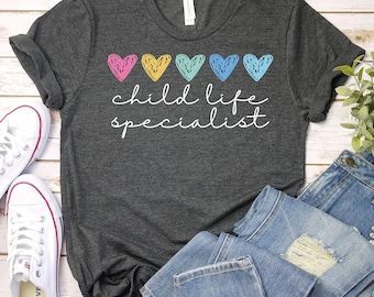 Child Life Specialist-Certified Child Life Shirt Child Advocate Shirt,Specialist Shirt,Certified Child Life Therapist Shirt,Child Life Shirt