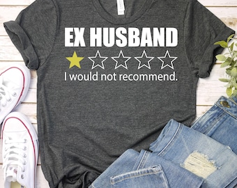 Divorce Shirt,Funny Divorce Gift,Feminist Shirt,Funny Divorce Tee,Feminist Gift,Divorce Party Shirt For Women,BreakUp Shirt,Ex Husband Shirt