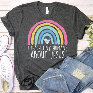 I teach tiny humans about Jesus- Teacher Christian Shirt,Back To School Shirt,Christian School Shirt,Bible School Shirt,Boho Rainbow Teacher