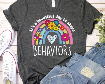 It's Beautiful Day To Shape Behaviors -Behavior Analyst Shirt,ABA Therapist Shirt, Behavior Squad, Neurodiversity Teacher,ABA Therapist Gift
