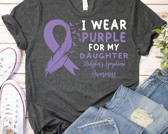 Hodgkin's Lymphoma Cancer Shirt,Hodgkins Lymphoma Purple Ribbon,Hodgkin's Lymphoma Support Daughter Shirt,Oncology T-Shirt,Hodgkin's Disease