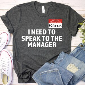 Hello My Name  Karen I Need To Speak To The Manager-Halloween Costume Party Shirt,Halloween Shirt,Karen Shirt,Karen Halloween,Halloween Gift