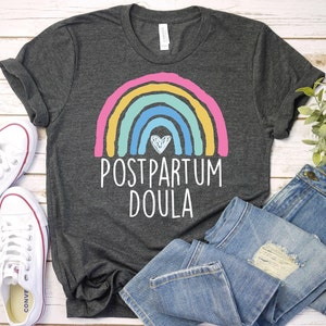 Rainbow Postpartum Doula Shirt-Doula Shirt, Doula Gift,Postpartum Doula,Birth Worker Shirt,Gift for Doula,Labor and Delivery Shirt, L&D Gift