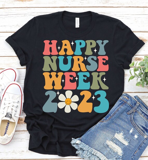 Happy Nurse Week 2023 Shirt registered Nurse Shirt nurse