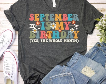 September Birthday Shirt,September Birthday T-Shirt,Born In September Gift,September Birthday Gift,Birthday Retro Shirt,Birthday Party Shirt