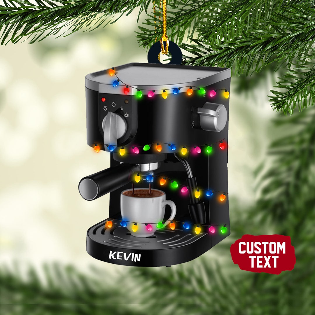 Personalized Coffee Machine Ornament Custom Name Ornament Etsy