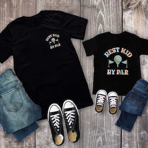 Golf Father&#39;s Day Shirt, Best Dad By Par Tee, Father and Son Matching, Daddy And Me Shirt, Golf Dad Shirt, Golf Lover Gift