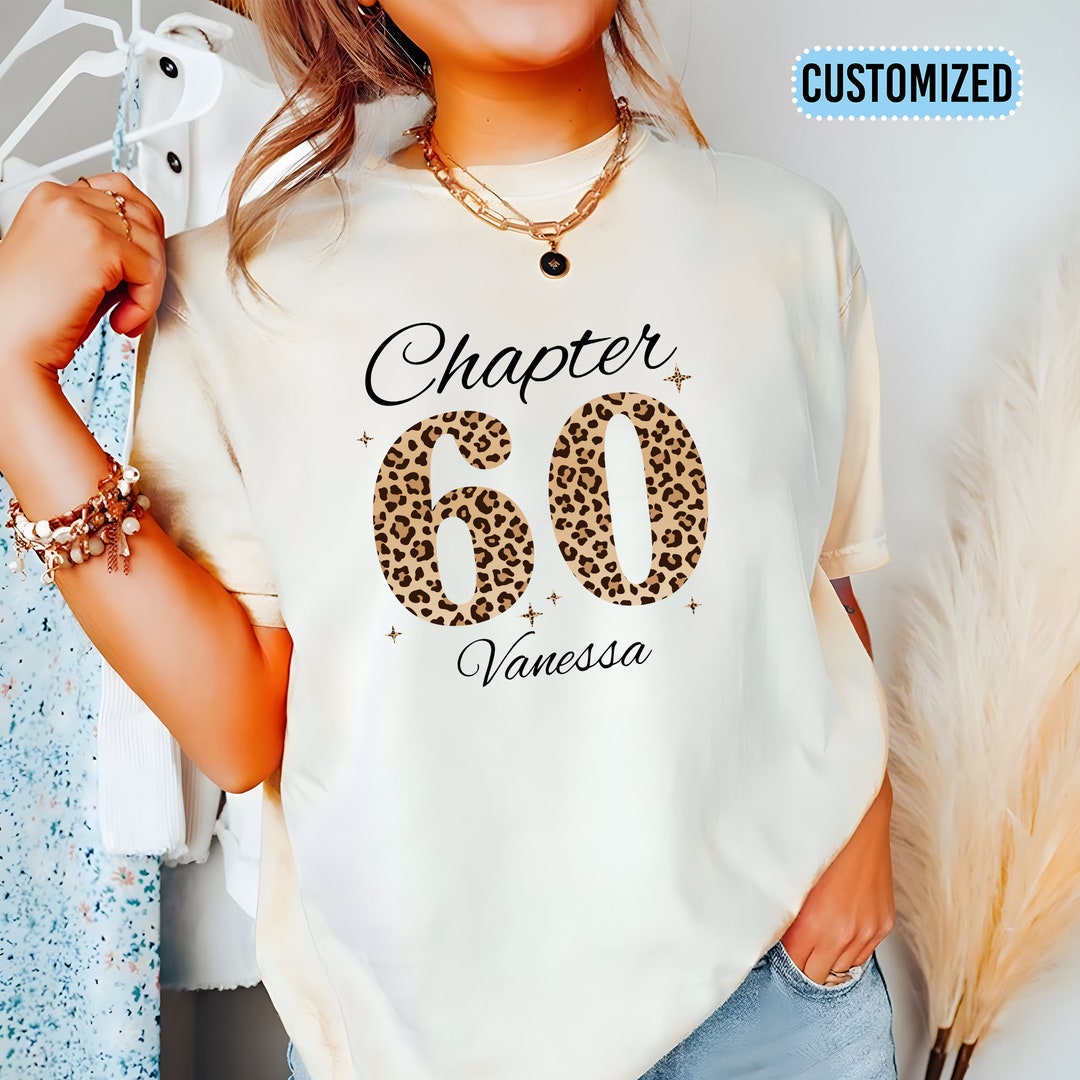 Chapter 60 Custom Name Shirt, Cheetah Print Birthday Shirt, 60th ...