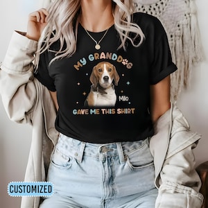 Chemise personnalisée Mon grand-chien m'a donné cette chemise, chemise photo de chien personnalisée, t-shirt grand-mère chien drôle, chemise grand-père, cadeau pour amoureux des chiens