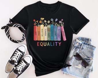 Gleichheit Shirt, Gleichheit Frieden, Liebe Freundlichkeit Shirt, feministisches Geschenk, soziale Gerechtigkeit Shirt