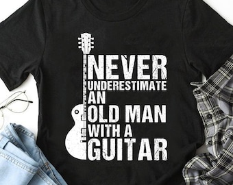 Never Underestimate An Old Man Guitar Men T-Shirt, Music Shirt, Rock Metal Grandpa Gift, Gift For Dad, Father Top, Men Shirt