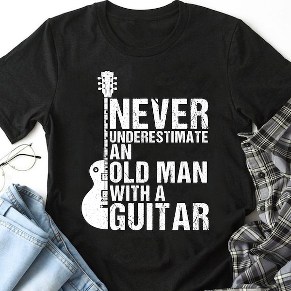 Never Underestimate An Old Man Guitar Men T-Shirt, Music Shirt, Rock Metal Grandpa Gift, Gift For Dad, Father Top, Men Shirt