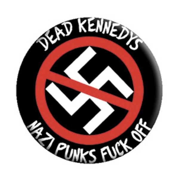 Dead Kennedys Nazi Punks F*ck Off 1.25" Button D003B125 Badge Pin