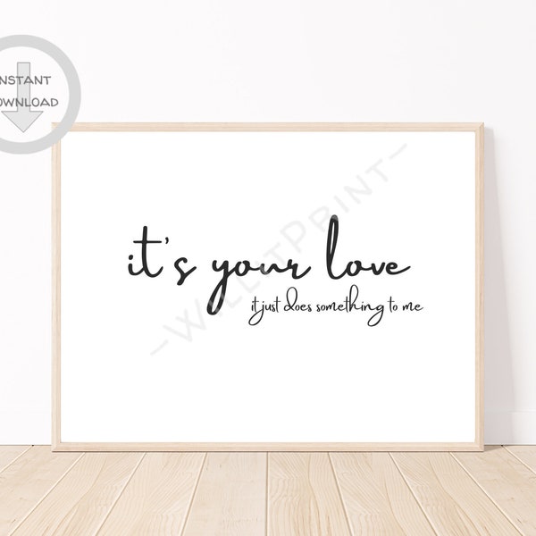 It's Your Love song lyric PNG, JPG, SVG digital file/ country music lyrics for wall art/ Printable Country Love song lyrics