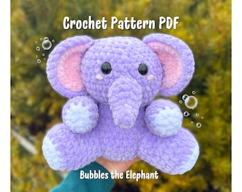Bubbles the Elephant Crochet Pattern (crochet sitting elephant pattern, amigurumi elephant pattern, fun elephant pattern pdf)