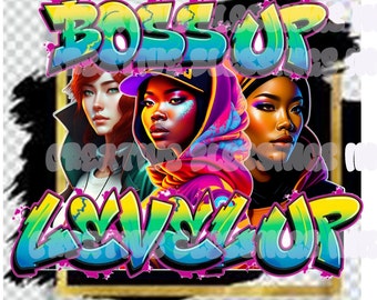 Boss Up / Level Up / AI / Digital Download / Eco Solvent Transfer