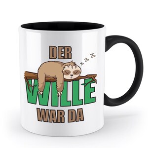 Faultier Tasse - "Der Wille war da!" | Schollys