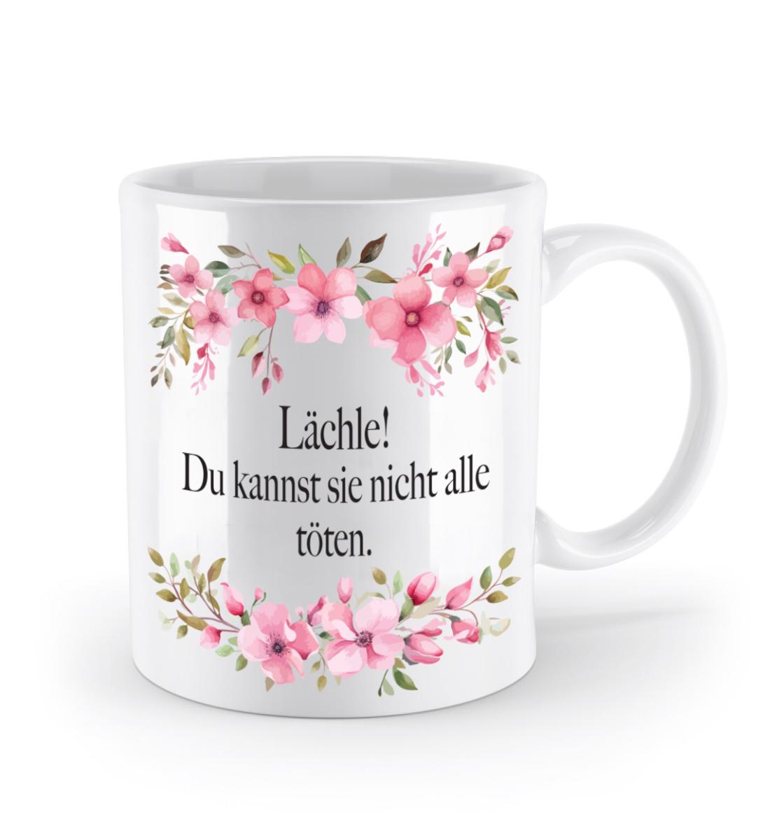 Mug with saying - Smile, you can't kill them all! - Flowers